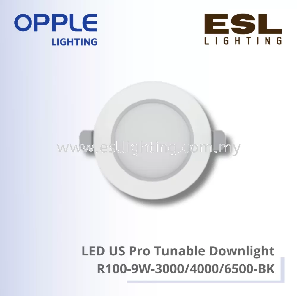OPPLE DOWNLIGHT - LED US PRO TUNABLE DOWNLIGHT -  R100-9W-3000-BK /  R100-9W-4000-BK /  R100-9W-6500-BK