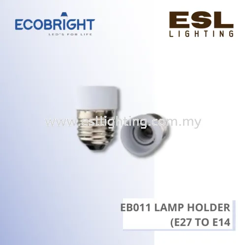 ECOBRIGHT EB011 Lamp Holder - (E27 TO E14)