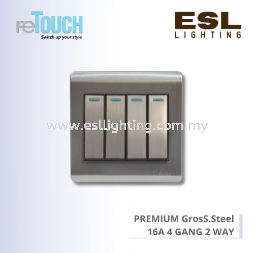 RETOUCH PREMIUM GROSS.STEEL - 4 GANG 2 WAY - GS042 – 16A 4 GANG 2 WAY