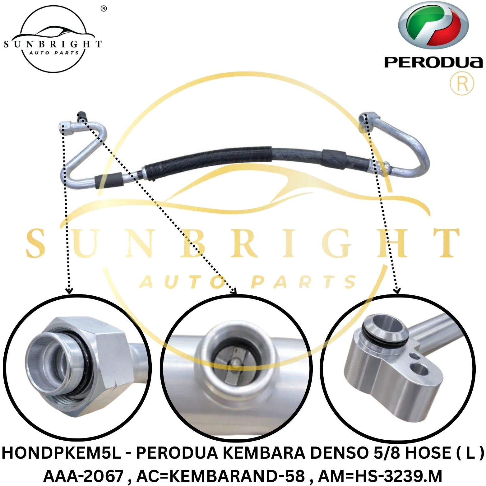 HONDPKEM5L - PERODUA KEMBARA DENSO 5/8 HOSE ( L ) AAA-2067 , AC=KEMBARAND-58 , AM=HS-3239.M
