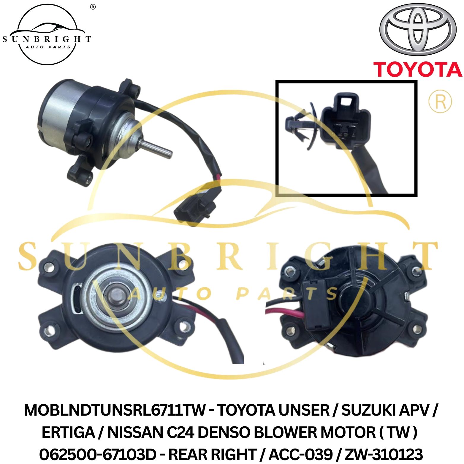 MOBLNDTUNSRL6711TW - TOYOTA UNSER / SUZUKI APV / ERTIGA / NISSAN C24 DENSO BLOWER MOTOR ( TW ) 062500-67103D - REAR RIGHT / ACC-039 / ZW-310123