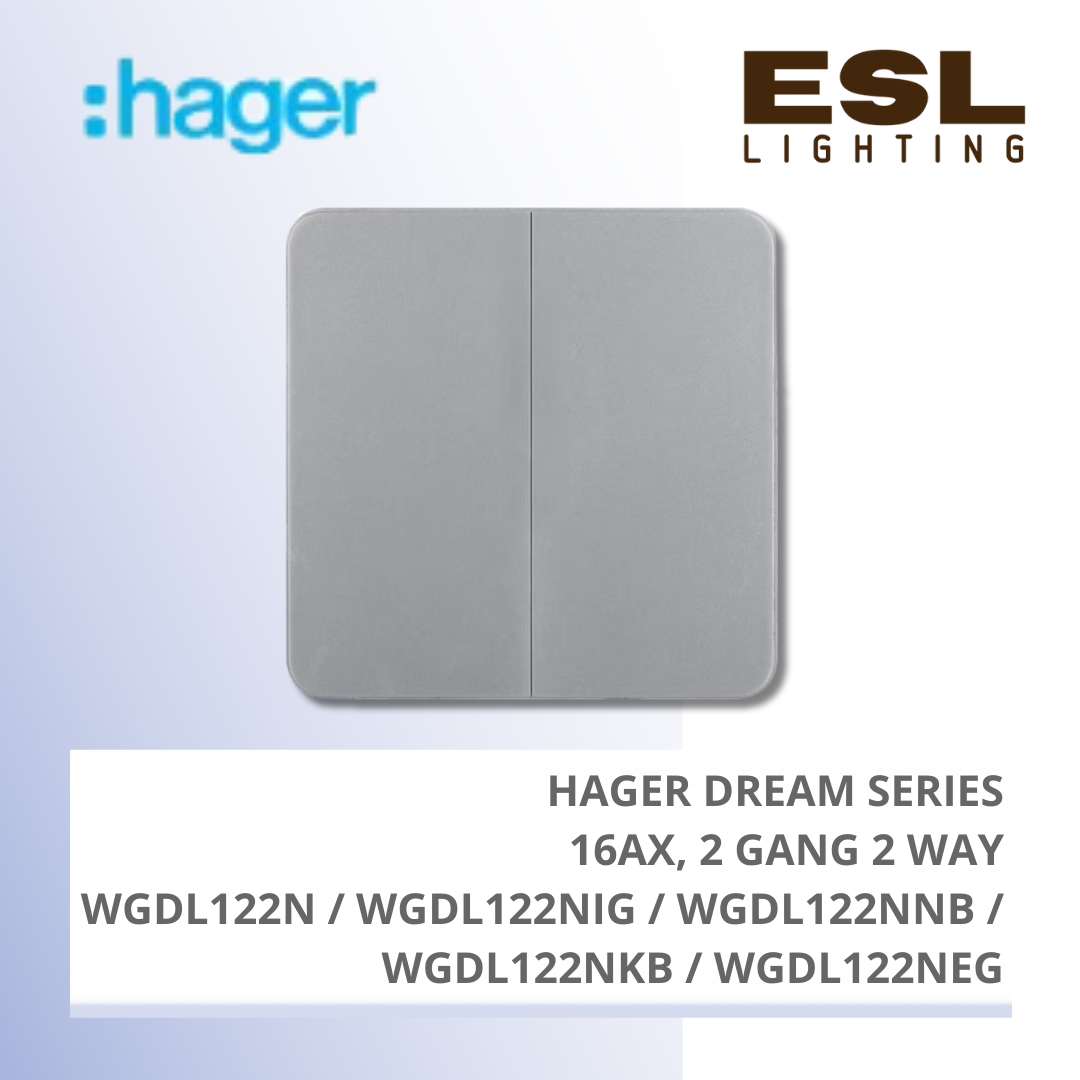 HAGER Dream Series - 16AX 2 GANG 2 WAY - WGDL122N / WGDL122NIG / WGDL122NNB / WGDL122NKB / WGDL122NEG