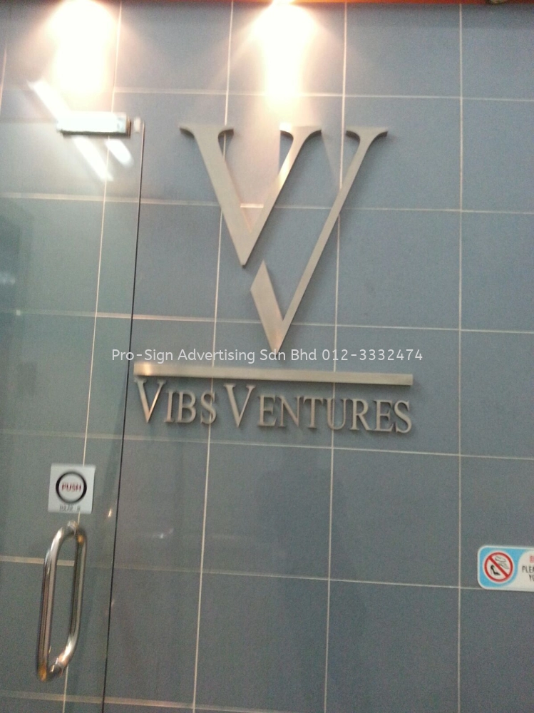 STAINLESS STEEL BOX UP INDOOR SIGNAGE & EG BOX UP OUTDOOR SIGNAGE(VIBS VENTURE, KL, 2016)