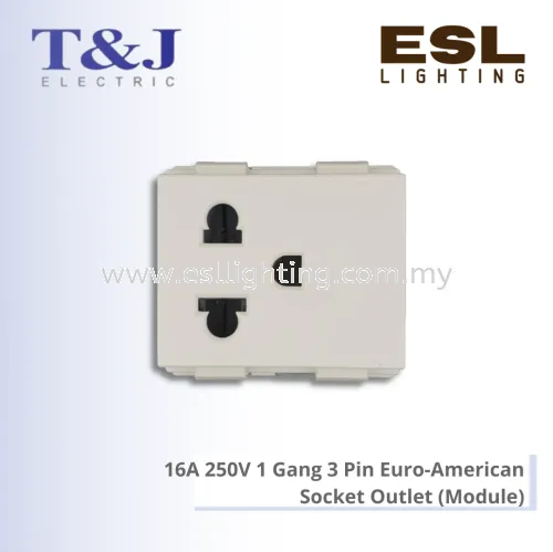 T&J DECO SERIES 16A 250V 1 Gang 3 Pin Euro-American Socket Outlet (Module) - W8416V / W8416V-SBL / W8416V-ST / W8416V-MSB / W8416V-MSL