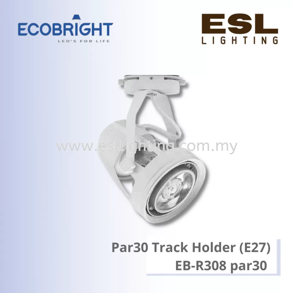 ECOBRIGHT PAR30 Track Holder (E27) - EB-R308 PAR30