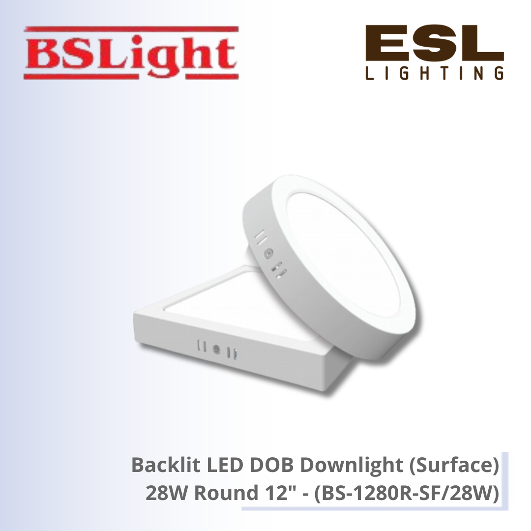 BSLight Backlit LED DOB Downlight (Surface) 28W Round 12" - BS-1280R-SF/28W [SIRIM]