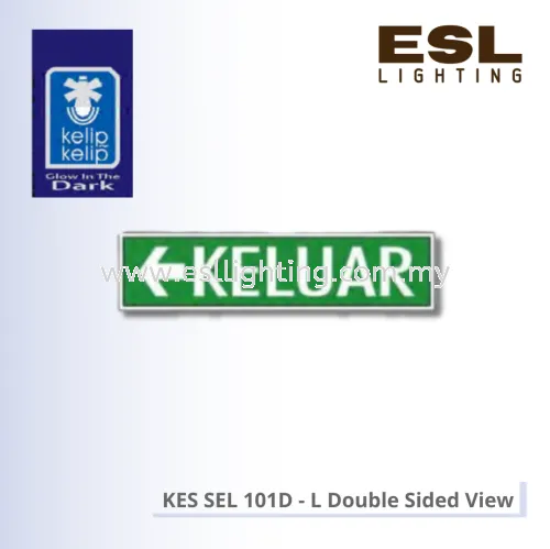 KELIP-KELIP Emergency Keluar Sign KES SEL 101D-L (Double Sided View)