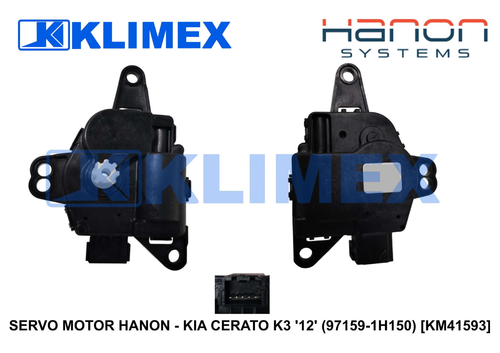 SERVO MOTOR HANON - KIA CERATO K3 '12' (97159-1H150) [KM41593]