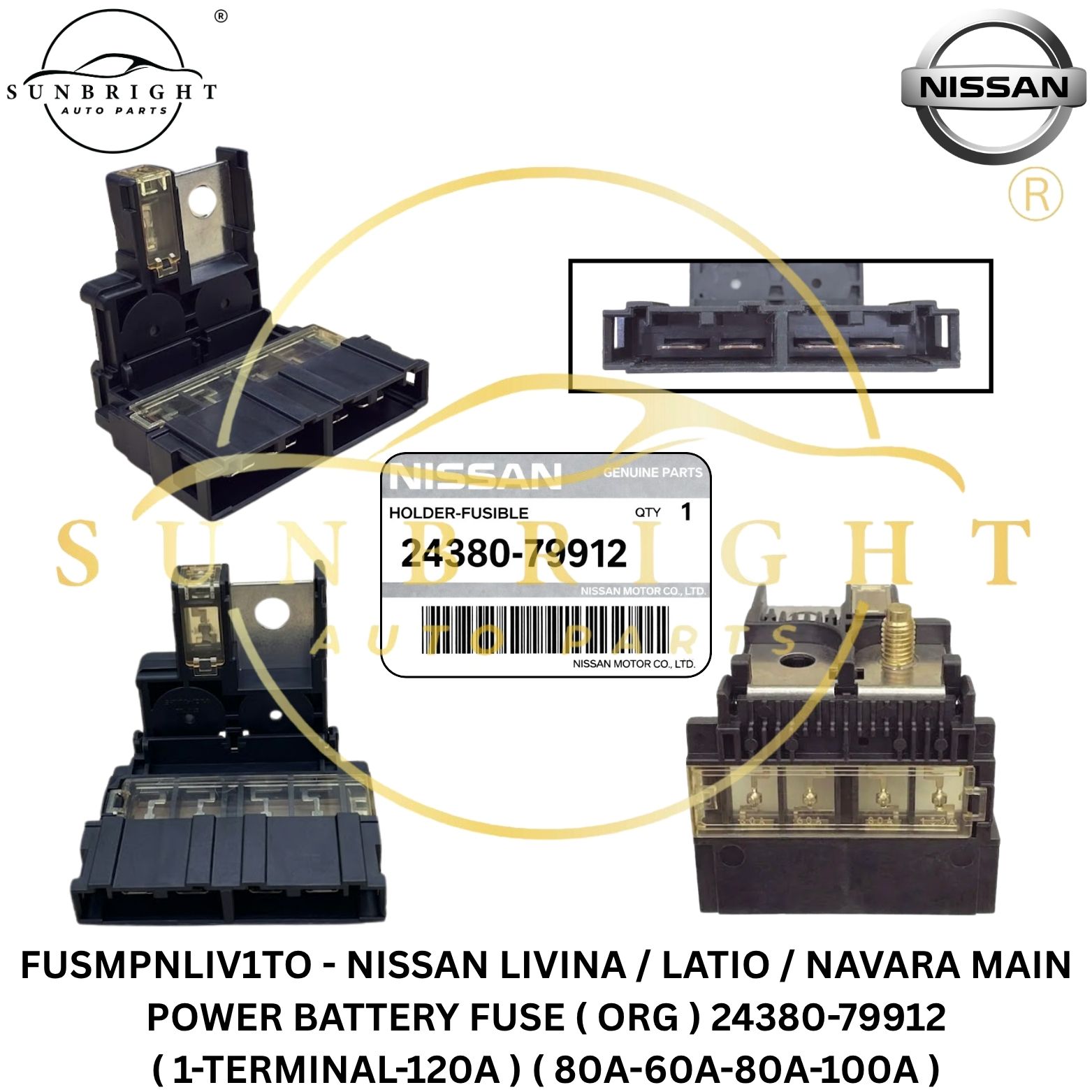 FUSMPNLIV1TO - NISSAN LIVINA / LATIO / NAVARA MAIN POWER BATTERY FUSE ( ORG ) 24380-79912 ( 1-TERMINAL-120A ) ( 80A-60A-80A-100A )