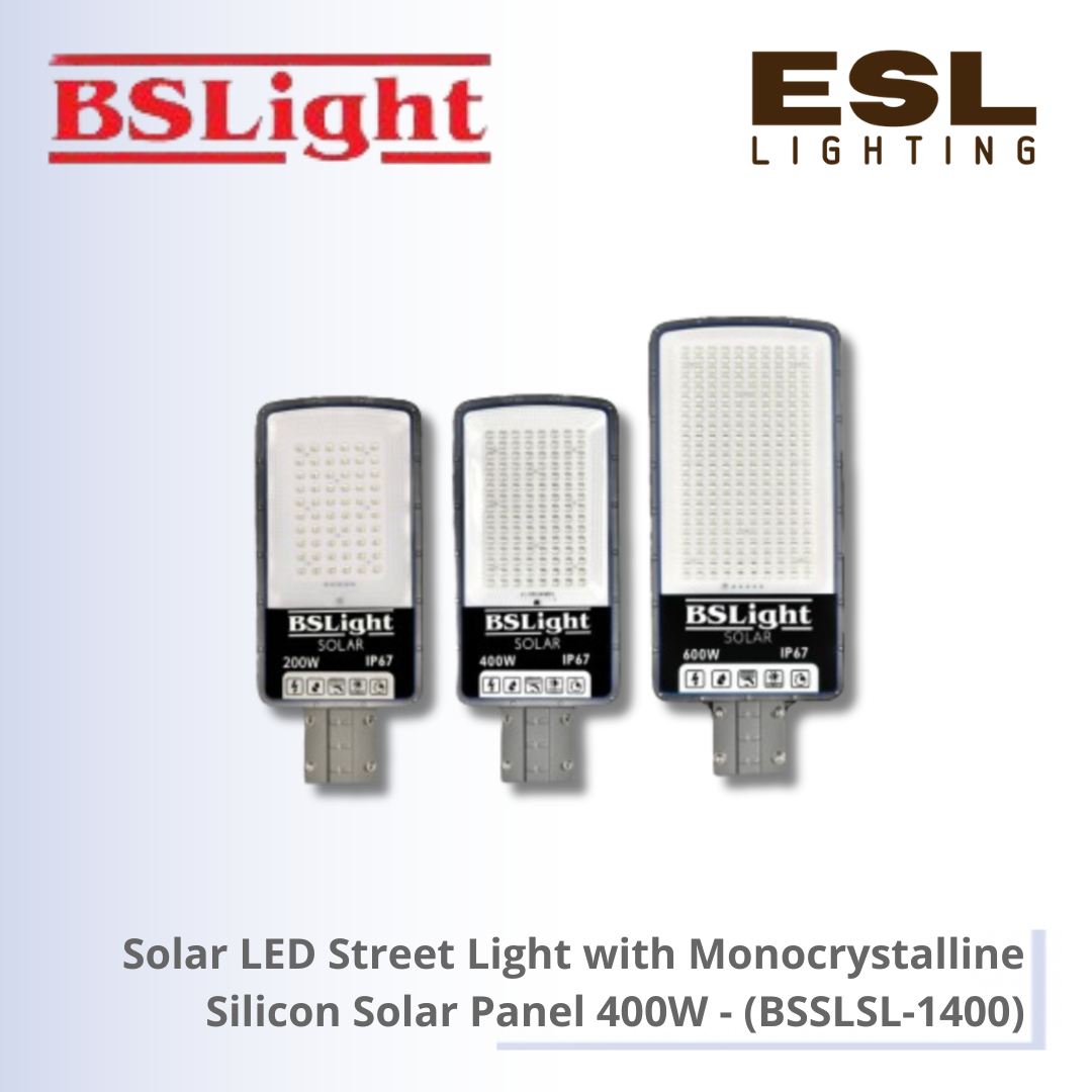 BSLight Solar LED Street Light with Monocrystalline Silicon Solar Panel 400W - BSSLSL-1400 [SIRIM]