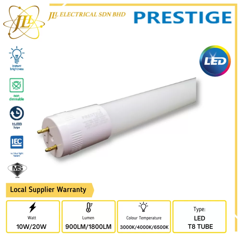 PRESTIGE 165V-265V LED T8 TUBE [10W/20W] [3000K/4000K/6500K]