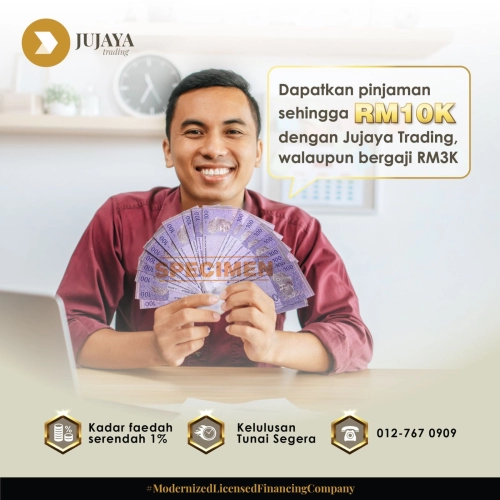 Get Up to RM10K in Loans with Jujaya Trading, Even on a RM3K Salary.