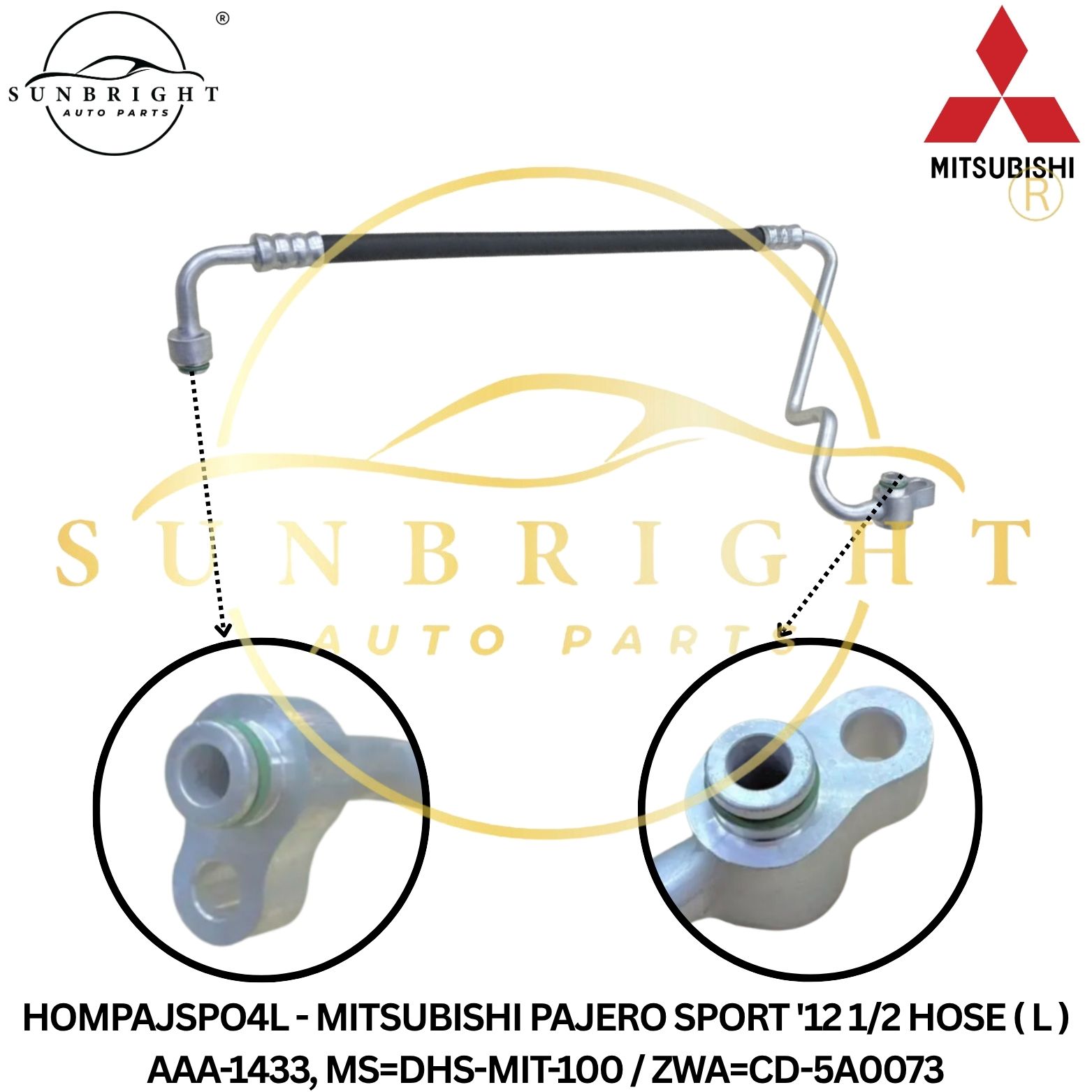 HOMPAJSPO4L - MITSUBISHI PAJERO SPORT '12 1/2 HOSE ( L ) AAA-1433, MS=DHS-MIT-100 / ZWA=CD-5A0073