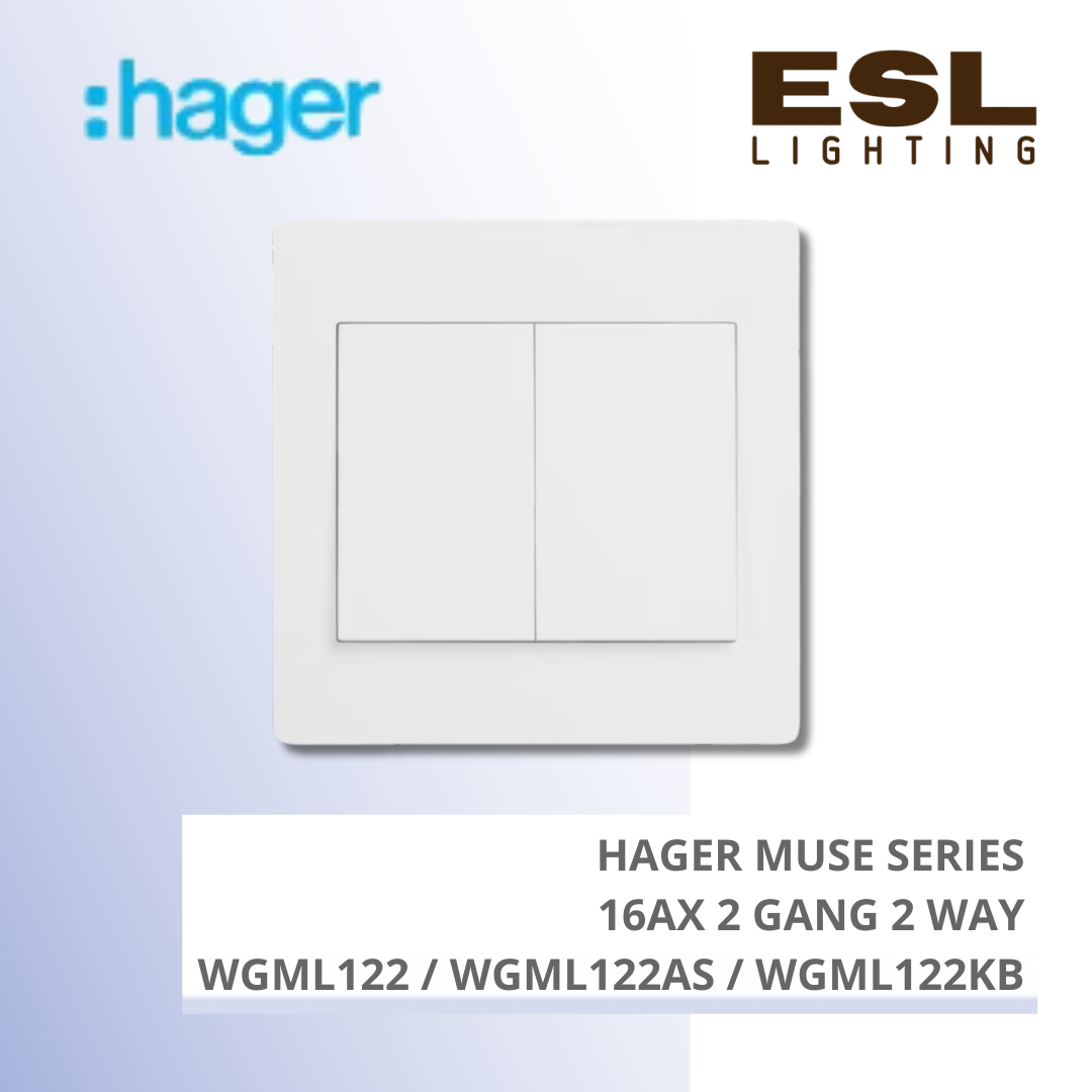 HAGER Muse Series - 16AX 2 gang 2 way - WGML122 / WGML122AS / WGML122KB