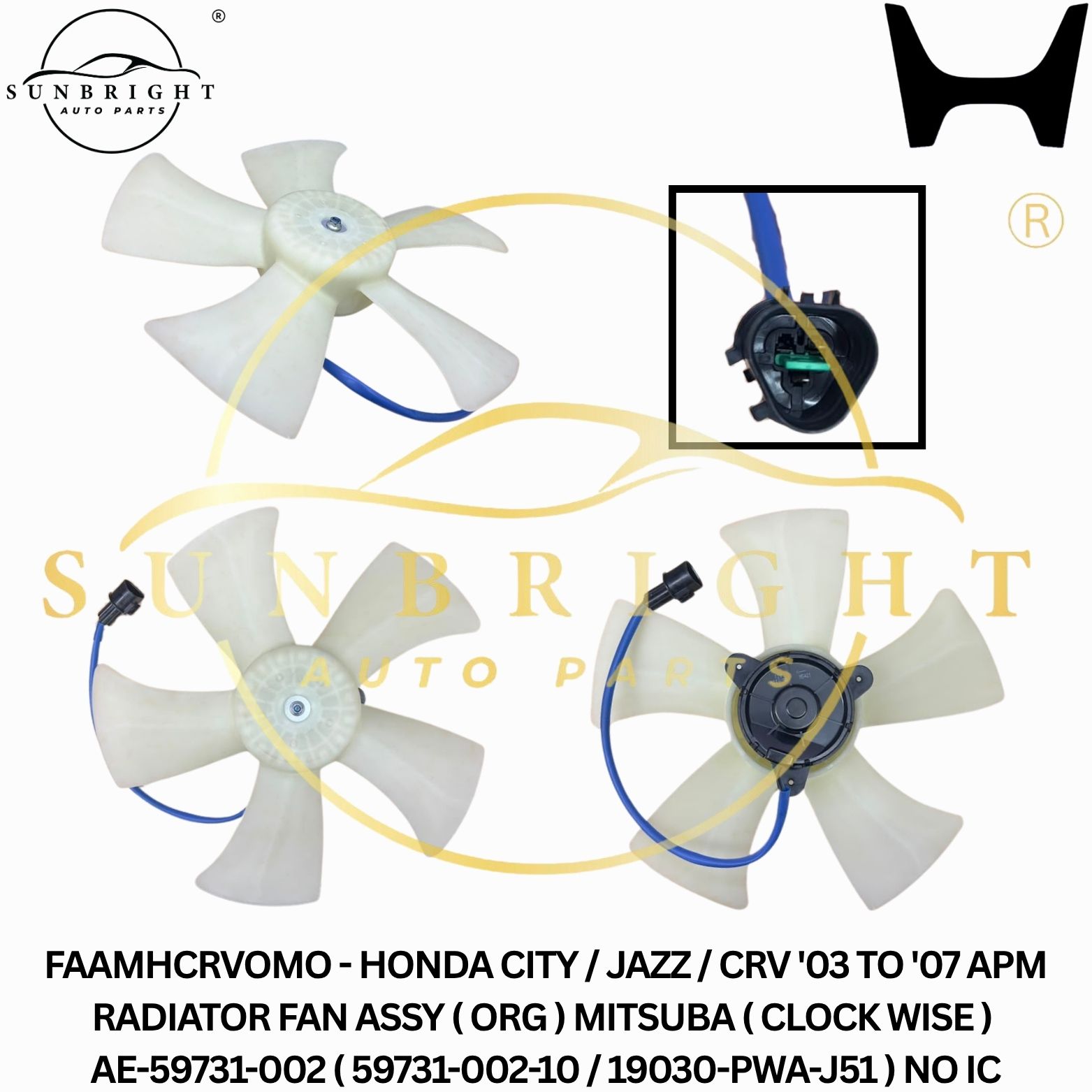 FAAMHCRVOMO - HONDA CITY / JAZZ / CRV '03 TO '07 APM RADIATOR FAN ASSY ( ORG ) MITSUBA ( CLOCK WISE ) AE-59731-002 ( 59731-002-10 / 19030-PWA-J51 ) NO IC