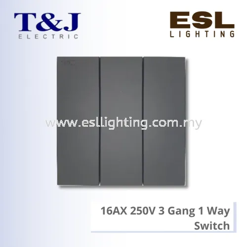 T&J HARMONY SERIES 16AX 250V 3 Gang 1 Way Switch - EA2713 / EA2713-SBL / EA2713-MSB / EA2713-MSL