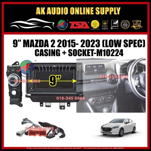 Mazda 2 2015 - 2023 ( Low Spec ) Android player 9" inch Casing + Socket - M10224