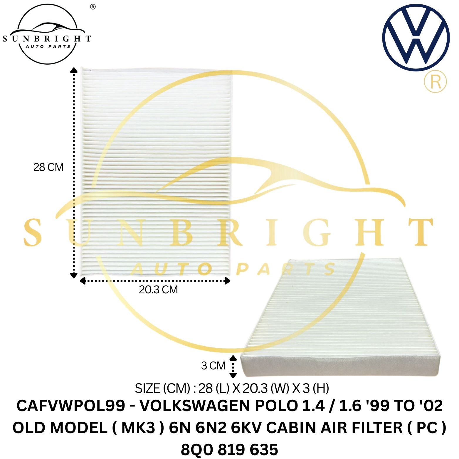CAFVWPOL99 - VOLKSWAGEN POLO 1.4 / 1.6 '99 TO '02 OLD MODEL ( MK3 ) 6N 6N2 6KV CABIN AIR FILTER ( PC ) 8Q0 819 635