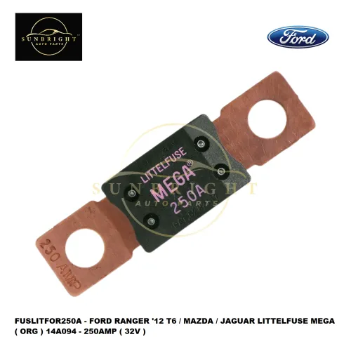 FUSLITFOR250A - FORD RANGER '12 T6 / MAZDA / JAGUAR LITTELFUSE MEGA ( ORG ) 14A094 - 250AMP ( 32V )