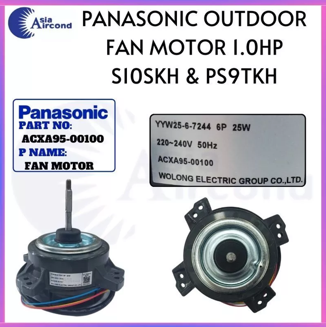 PANASONIC AIRCOND OUTDOOR FAN MOTOR 1.0HP ACXA95-00100 FOR CU-S10SKH CU-PS9TKH YYW25-6-7244 CONDENSER FAN MOTOR