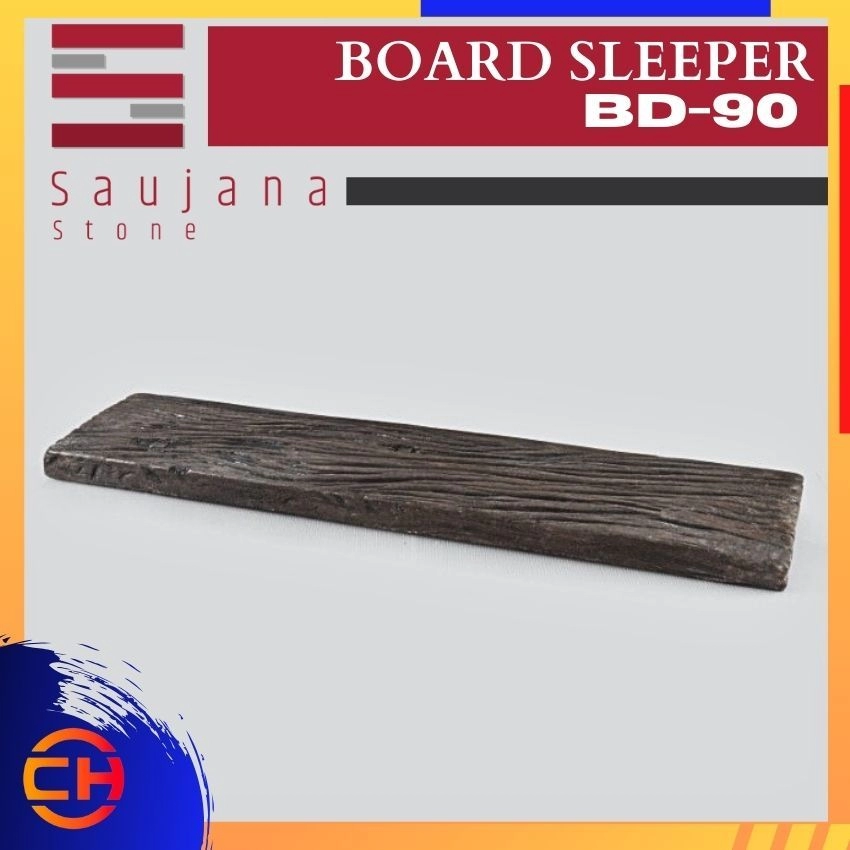 SAUJANA BD-90 BOARD SLEEPER ( L900MM - W225MM - H40MM )