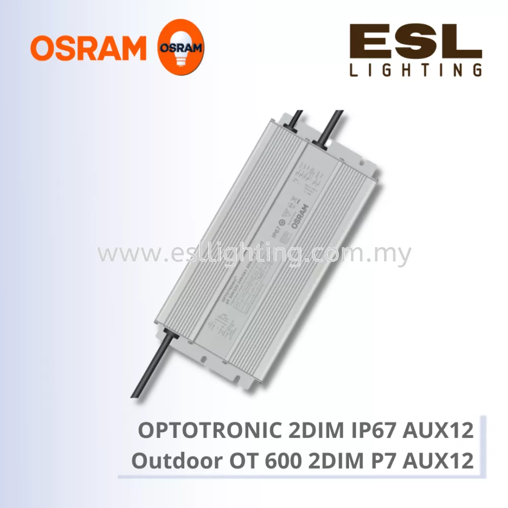 OSRAM OUTDOOR LED drivers – OPTOTRONIC 2DIM IP67 AUX12 Outdoor OT 600 2DIM P7 AUX12