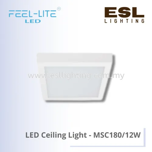 FEEL LITE LED CEILING LIGHT -  MSC180/12W 