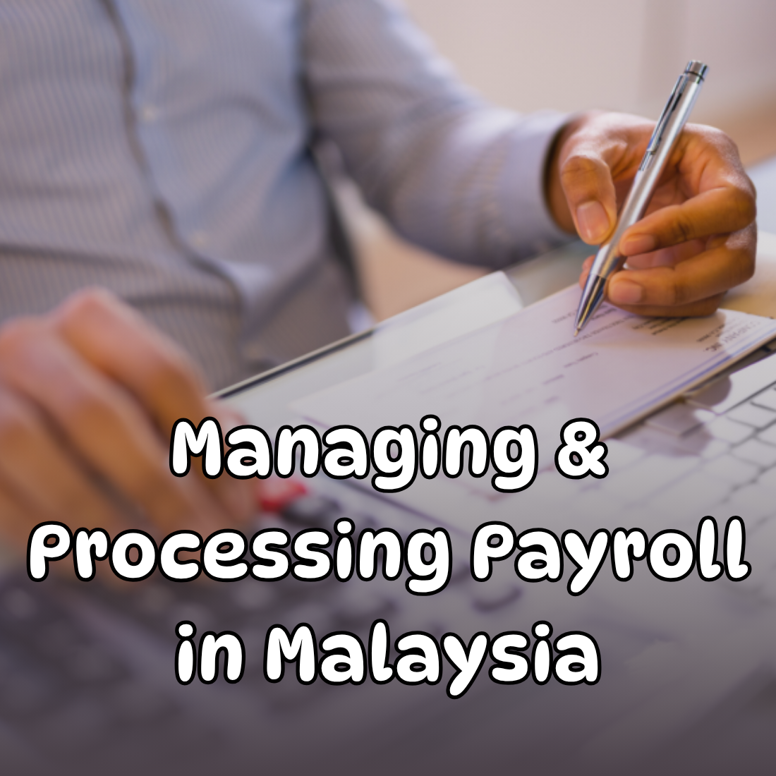 [24 AUG 2026] Managing & Processing Payroll in Malaysia