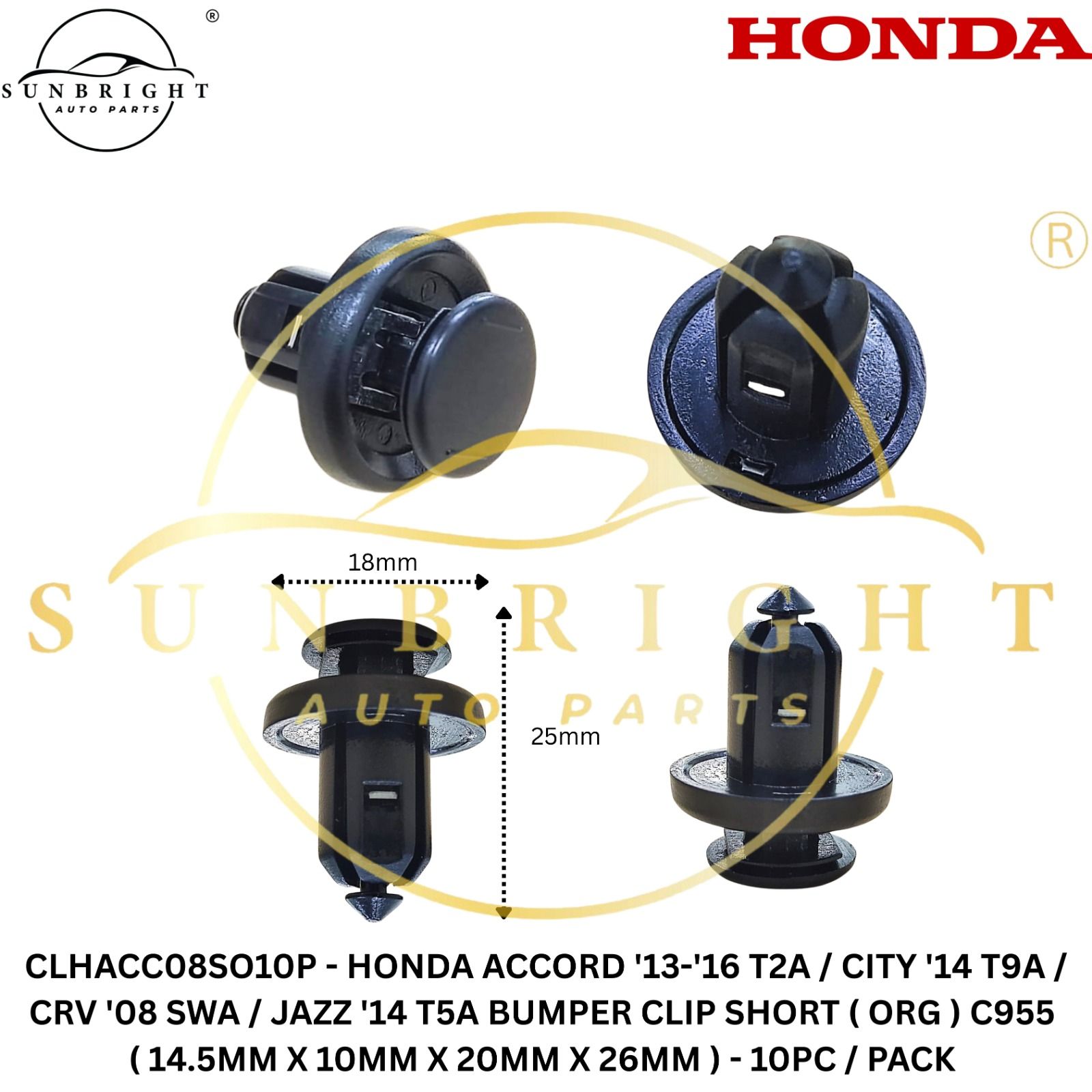 CLHACC08SO10P - HONDA ACCORD '13-'16 T2A / CITY '14 T9A / CRV '08 SWA / JAZZ '14 T5A BUMPER CLIP SHORT ( ORG ) C955 ( 14.5MM X 10MM X 20MM X 26MM ) - 10PC / PACK