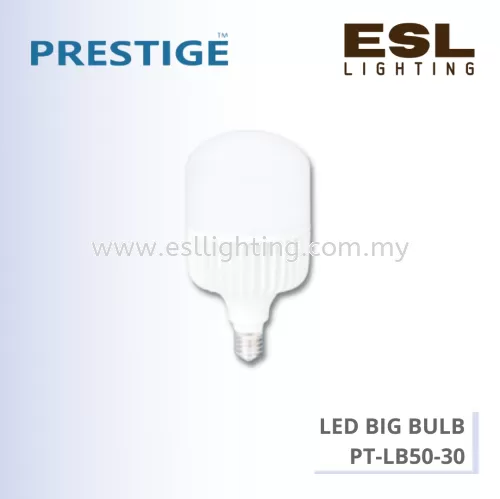 PRESTIGE LED BIG BULB E27 30W - PT-LB50-30
