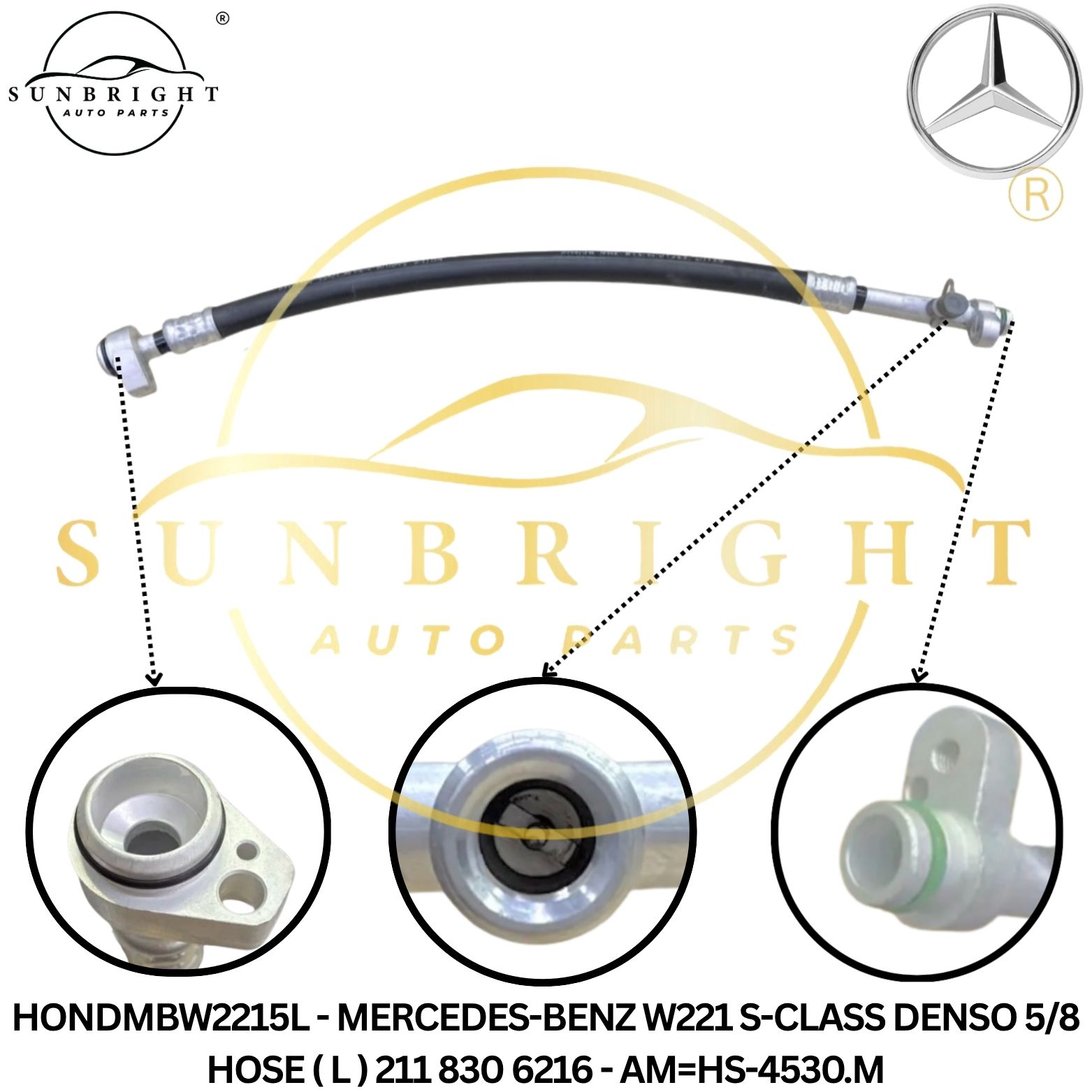 HONDMBW2215L - MERCEDES-BENZ W221 S-CLASS DENSO 5/8 HOSE ( L ) 211 830 6216 - AM=HS-4530.M