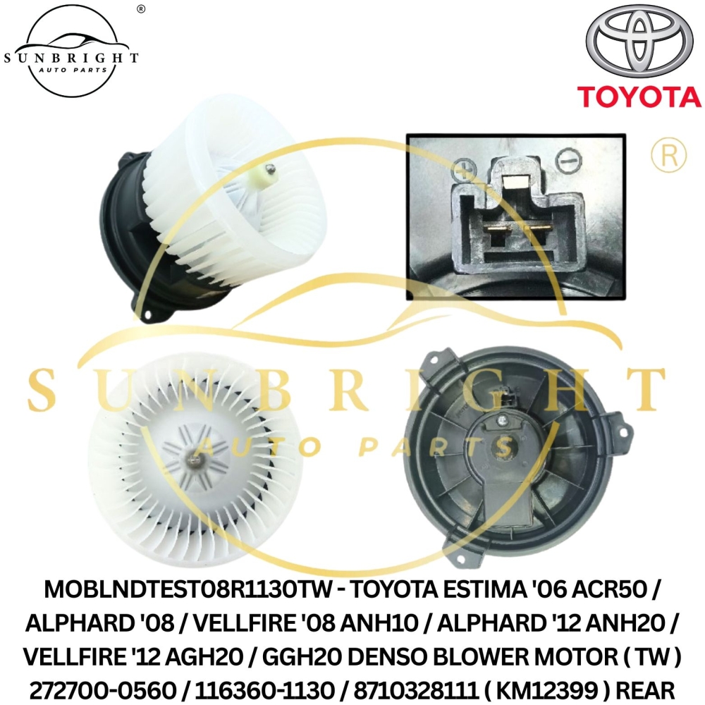 MOBLNDTEST08R1130TW - TOYOTA ESTIMA '06 ACR50 / ALPHARD '08 / VELLFIRE '08 ANH10 / ALPHARD '12 ANH20 / VELLFIRE '12 AGH20 / GGH20 DENSO BLOWER MOTOR ( TW ) 272700-0560 / 116360-1130 / 8710328111 ( KM12399 ) REAR