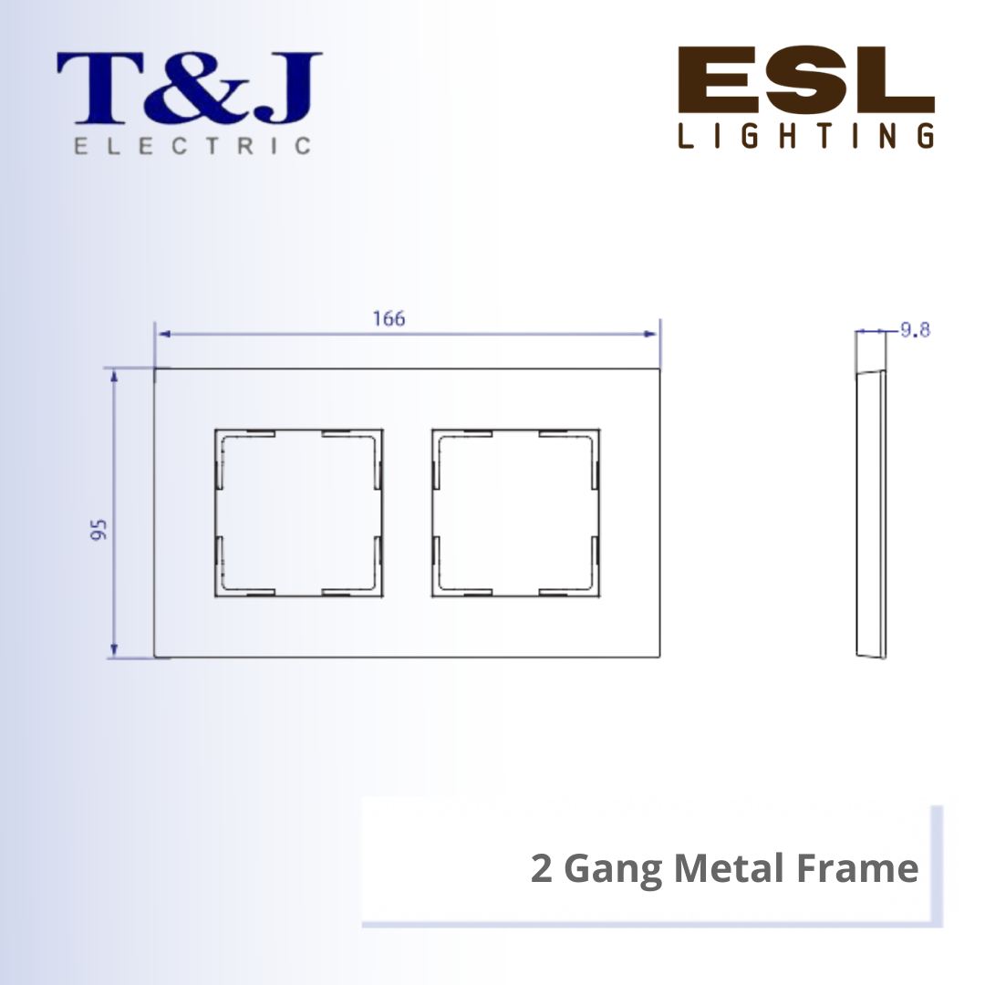 T&J LAVINA"95" SERIES 2 Gang Metal Frame - JB1602-LBN / JB1602-LSC / JB1602-LSN / JB1602-LBB / JB1602-LBC / JB1602-LSB