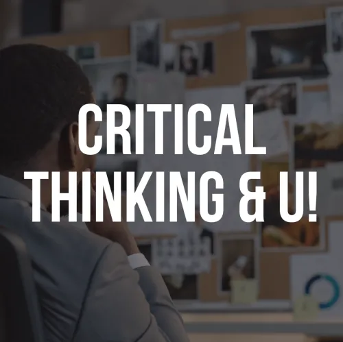 Critical Thinking & U!