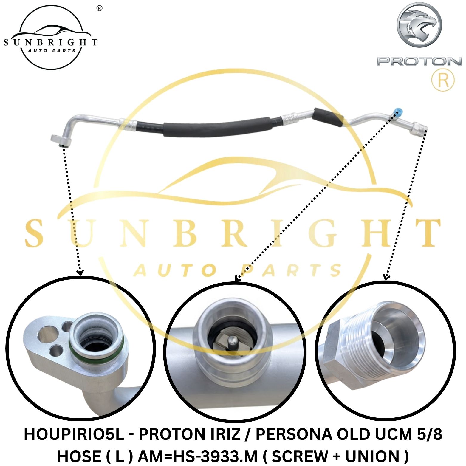 HOUPIRIO5L - PROTON IRIZ / PERSONA OLD UCM 5/8 HOSE ( L ) AM=HS-3933.M ( SCREW + UNION )