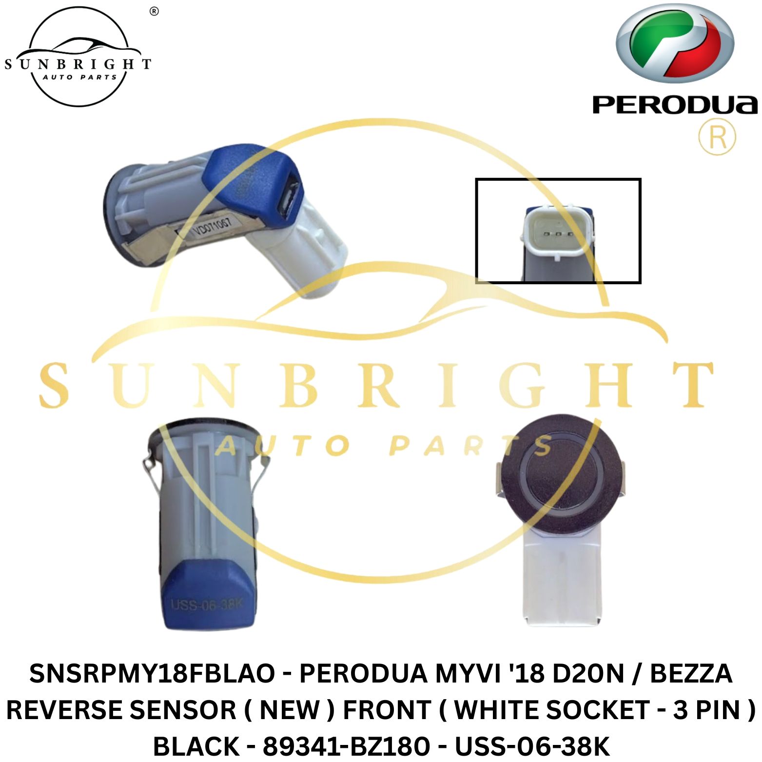 SNSRPMY18FBLAO - PERODUA MYVI '18 D20N / BEZZA REVERSE SENSOR ( NEW ) FRONT ( WHITE SOCKET - 3 PIN ) BLACK - 89341-BZ180 - USS-06-38K