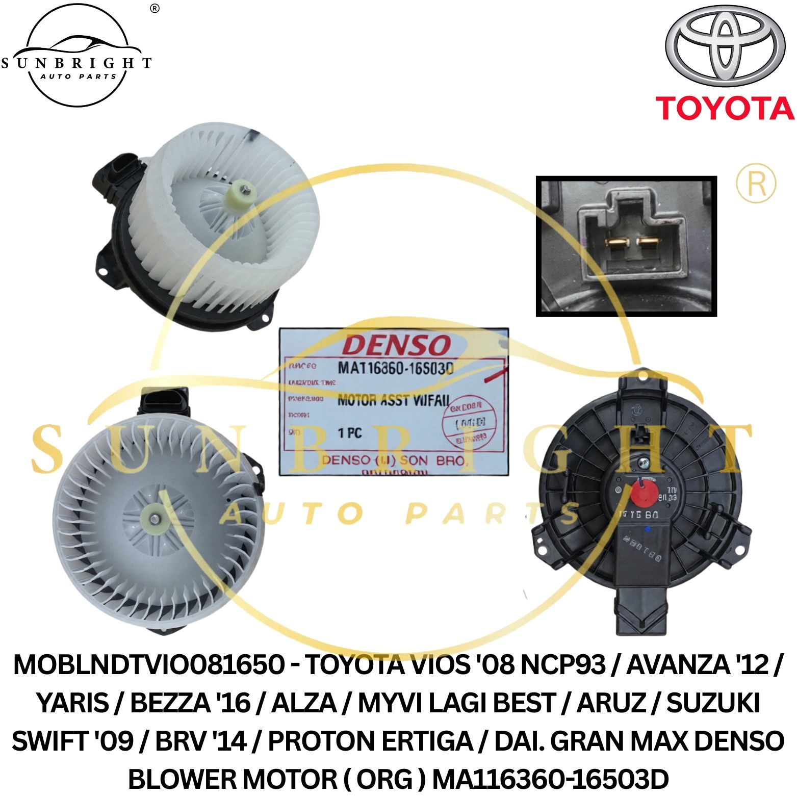 MOBLNDTVIO081650 - TOYOTA VIOS '08 NCP93 / AVANZA '12 / YARIS / BEZZA '16 / ALZA / MYVI LAGI BEST / ARUZ / SUZUKI SWIFT '09 / BRV '14 DENSO BLOWER MOTOR ( ORG )MA116360-16503D