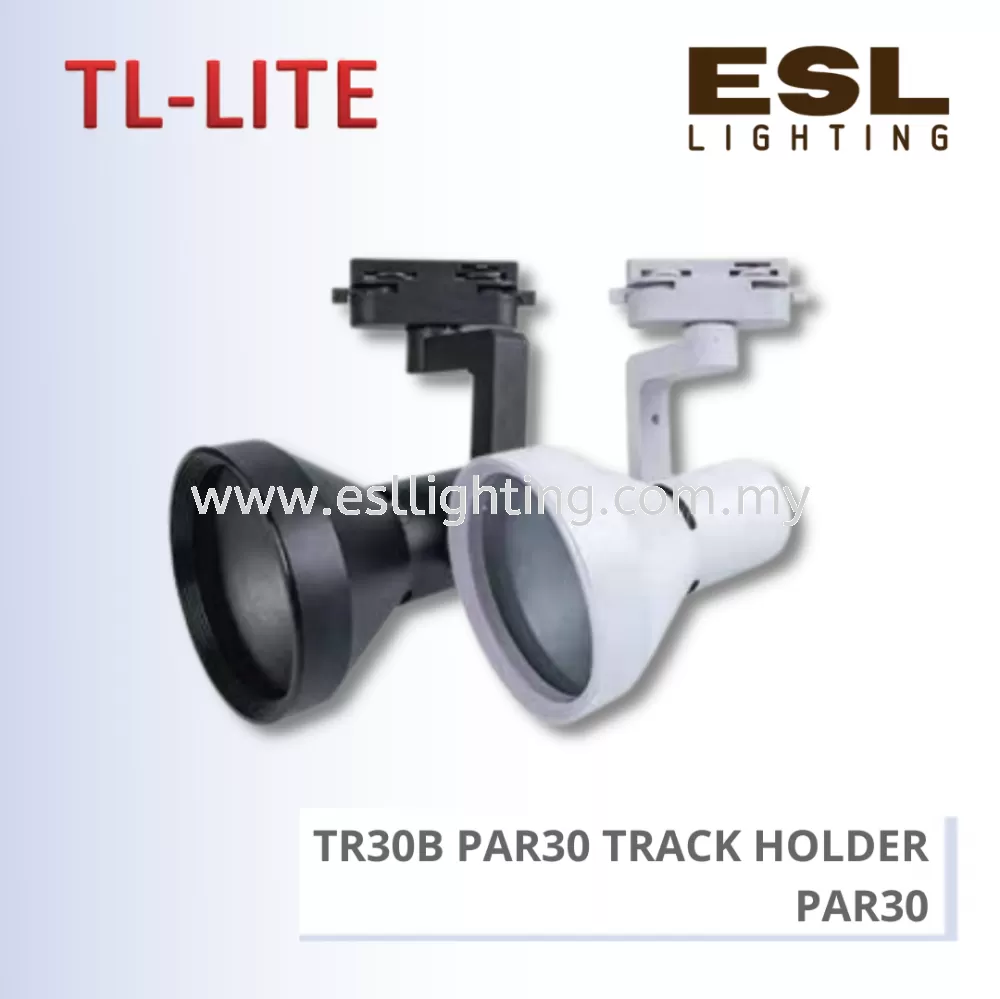 TL-LITE TRACK LIGHT - TR30B PAR30 TRACK HOLDER - PAR30