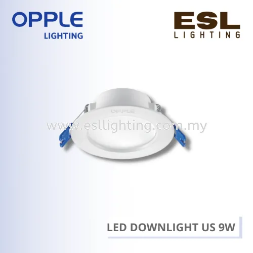 OPPLE LED DOWNLIGHT US 9W - 540001066410 / 540001066510 / 540001066610