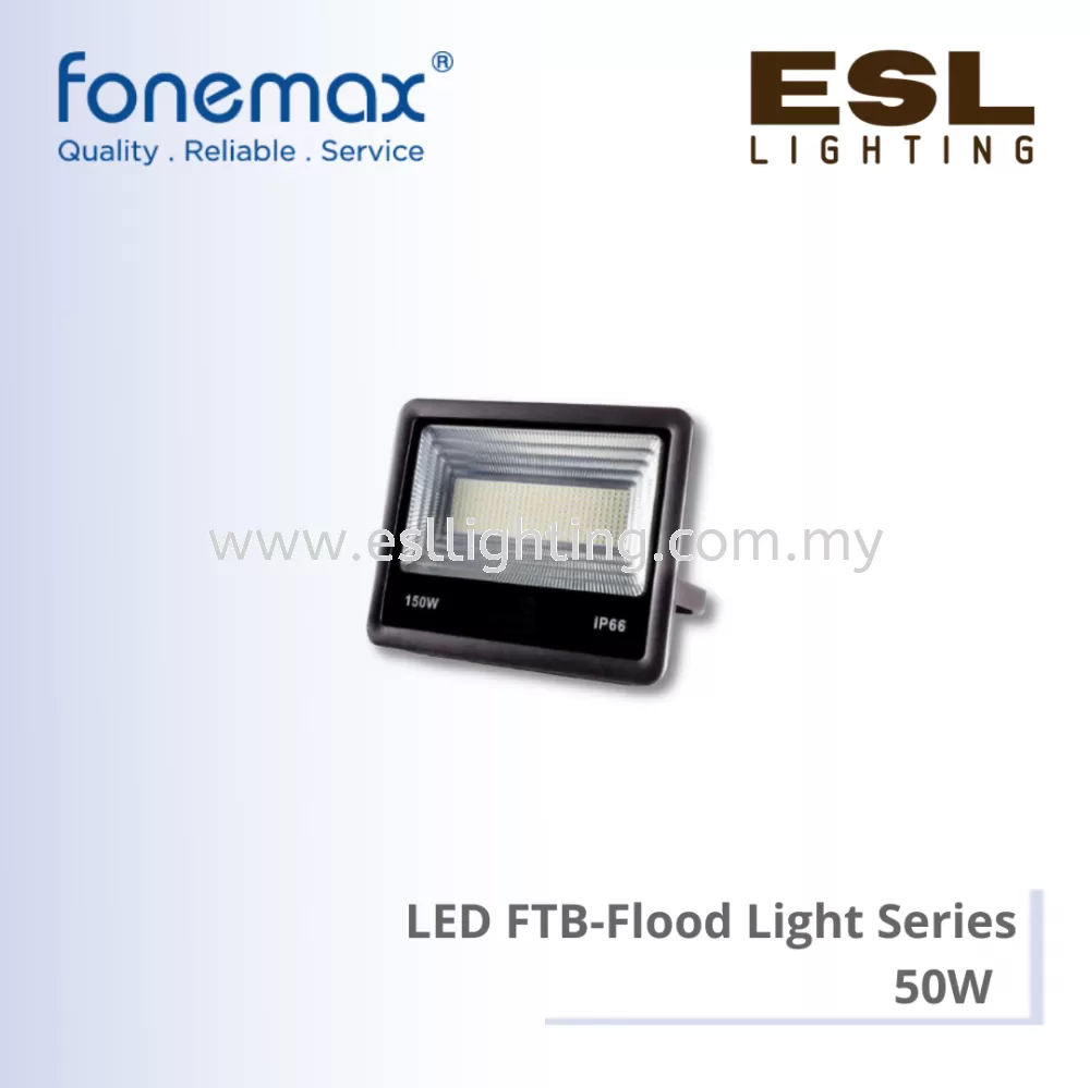FONEMAX  LED FTB-Flood Light Series 50W - FTB-50W IP66
