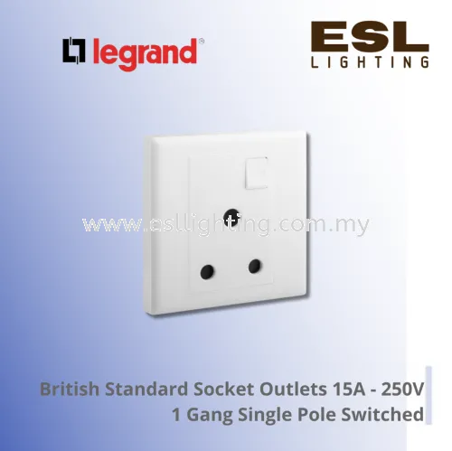 Legrand Eloe™ British Standard socket outlets 15A -250v 1 gang single pole switched 