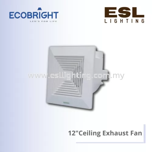 ECOBRIGHT 12" Ceiling Exhaust Fan 36W - CFP-300 [SIRIM]