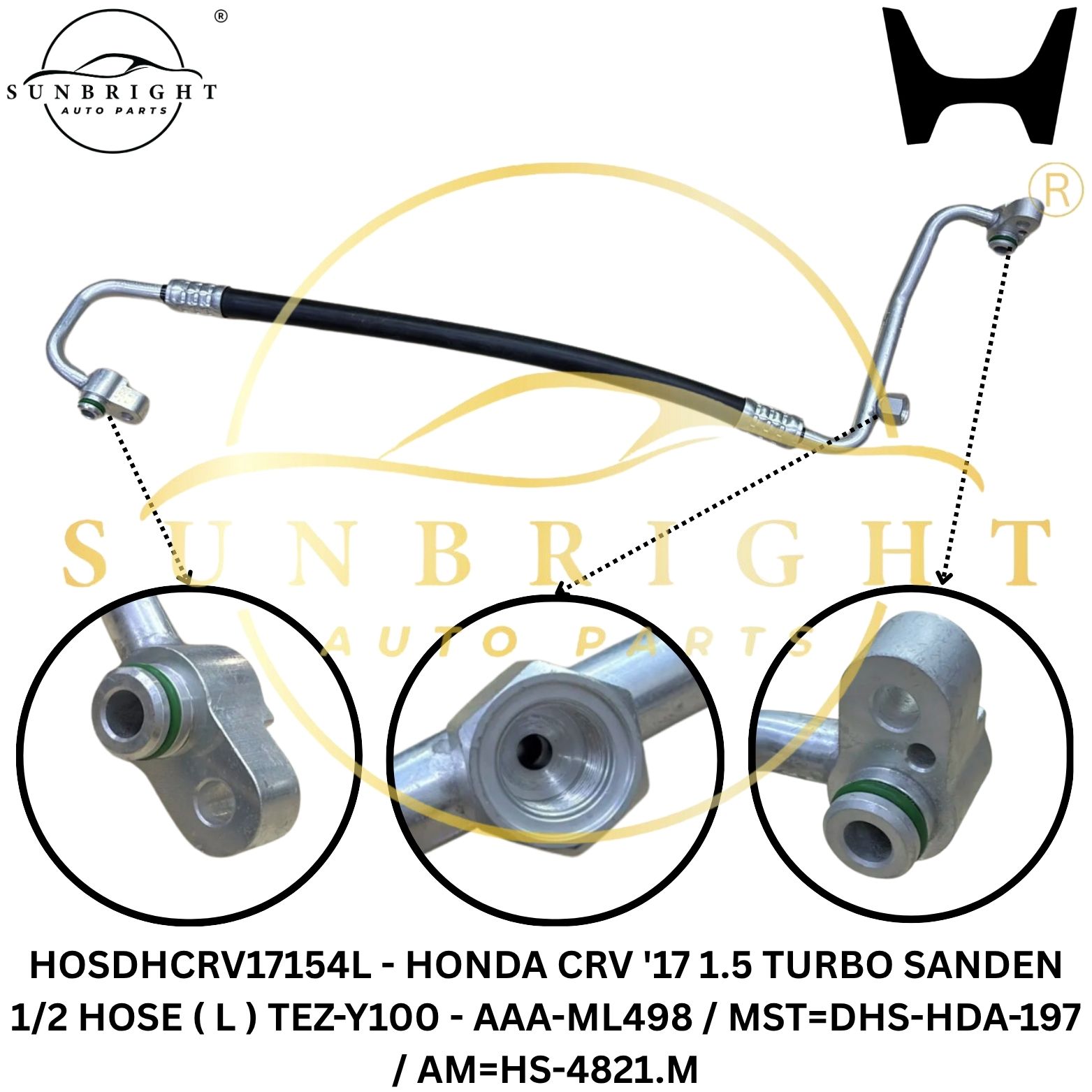 HOSDHCRV17154L - HONDA CRV '17 1.5 TURBO SANDEN 1/2 HOSE ( L ) TEZ-Y100 - AAA-ML498 / MST=DHS-HDA-197 / AM=HS-4821.M