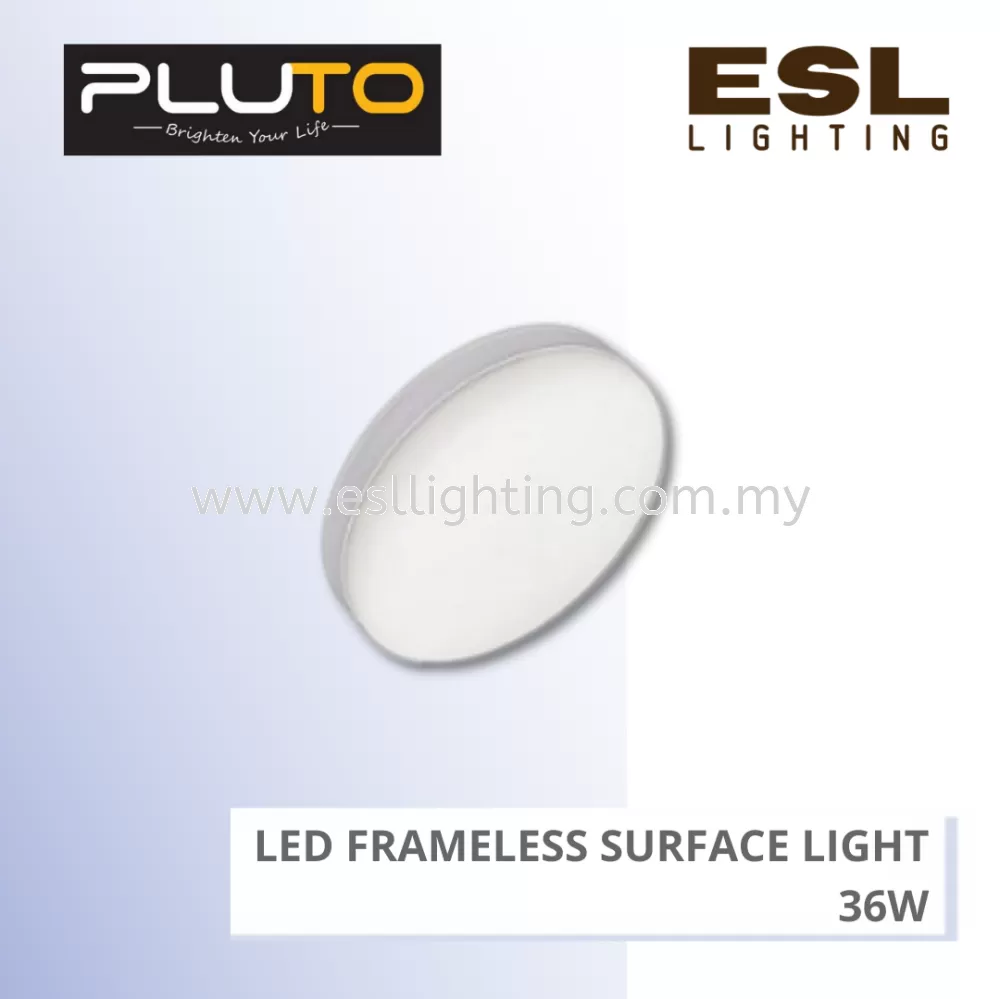 PLUTO LED Frameless Surface Light - 36W - PLT-700-36W-R-DL