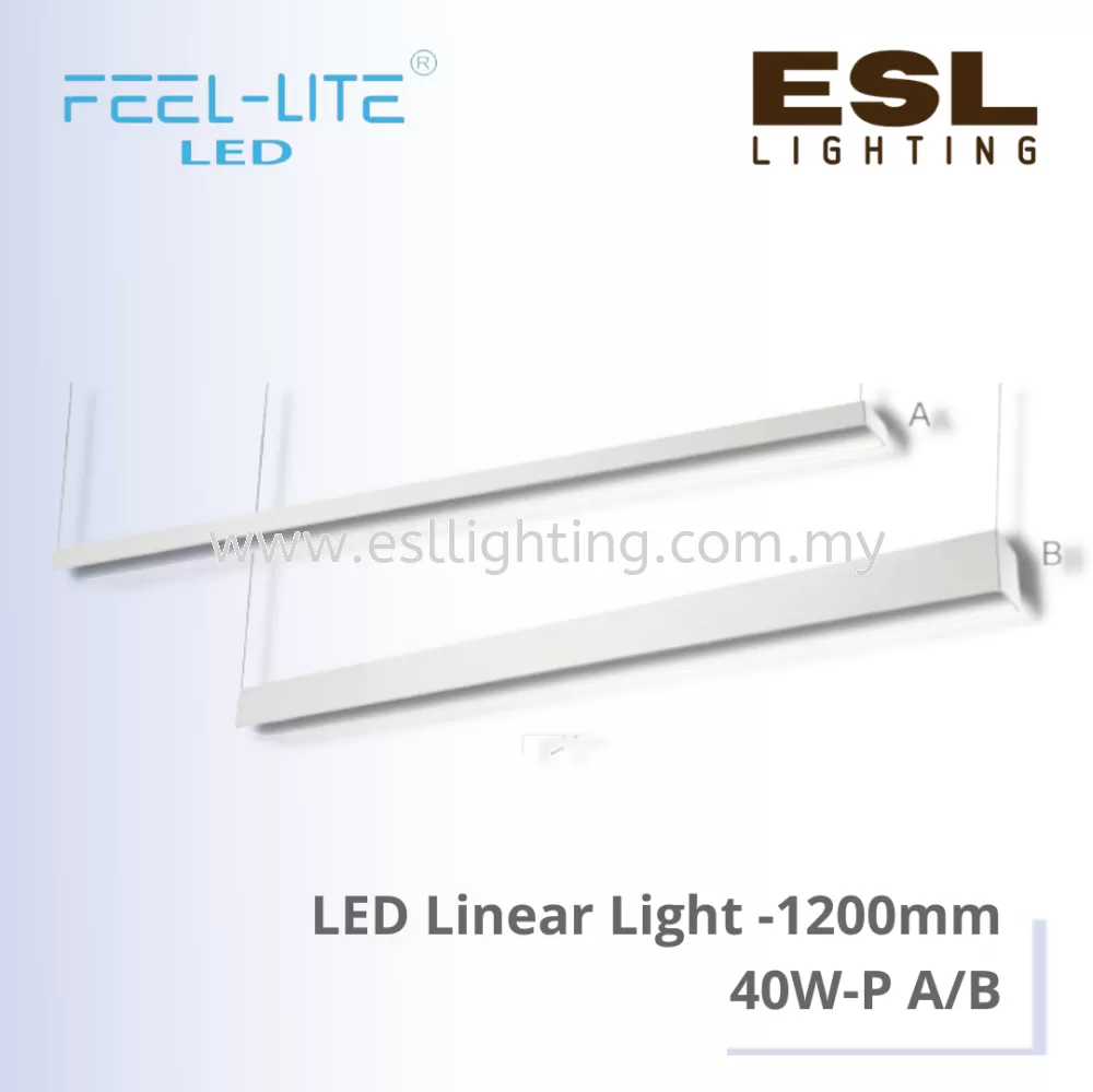 FEEL LITE LED LINEAR LIGHT 40W - LINEAR 1200MM 40W-P A/B 