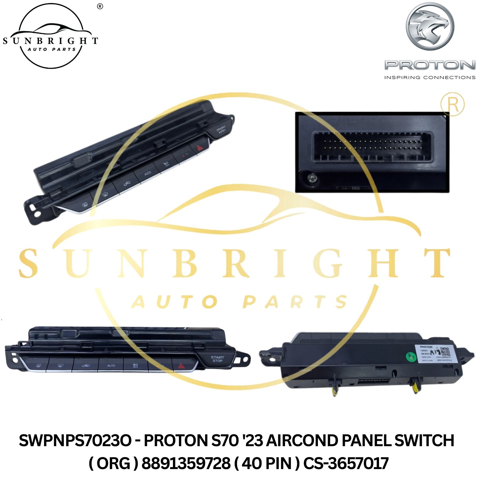 SWPNPS7023O - PROTON S70 '23 AIRCOND PANEL SWITCH ( ORG ) 8891359728 ( 40 PIN ) CS-3657017