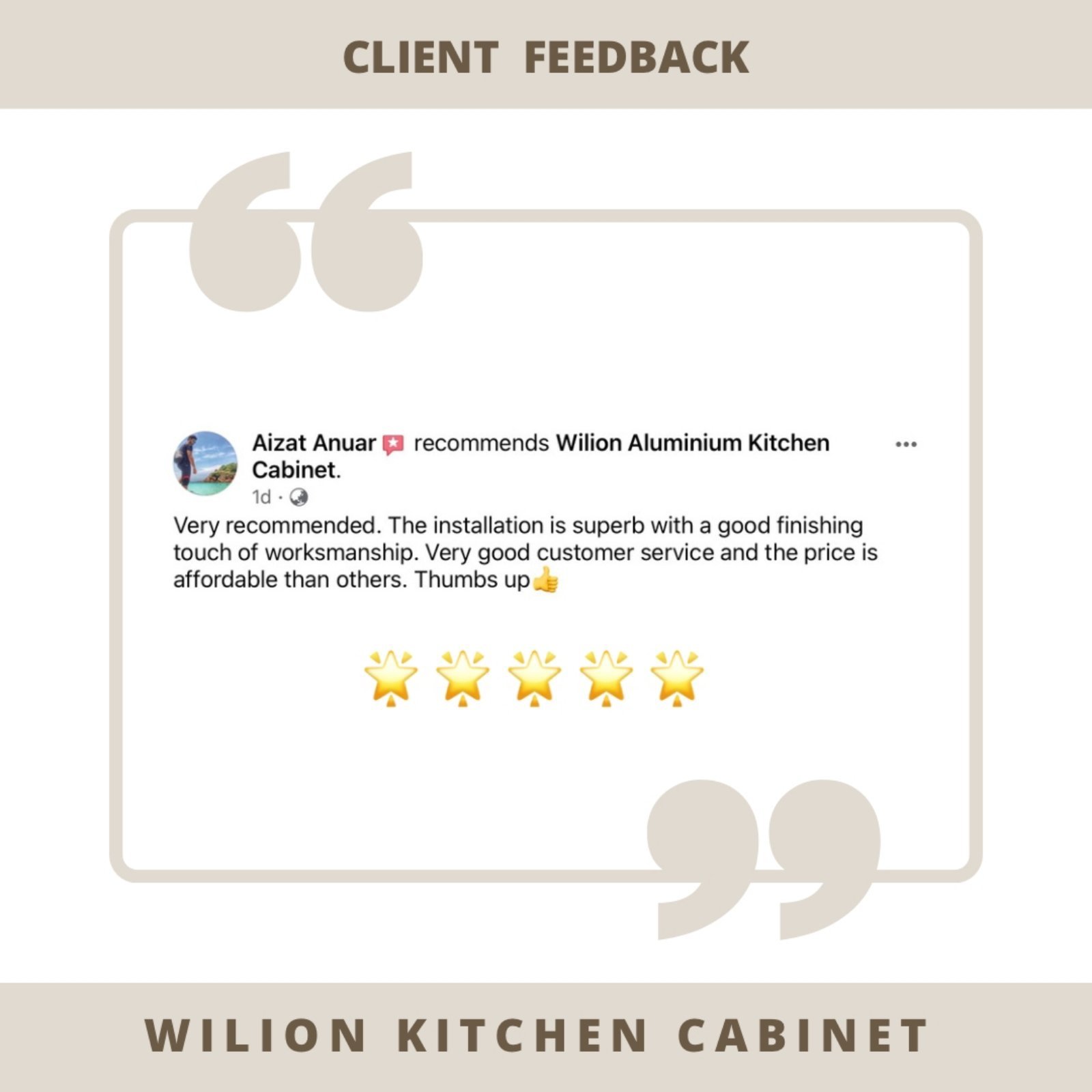 Client Feedback & WILION KITCHEN CABINET